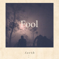 Forth - Fool