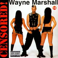 Wayne Marshall - Censored (Explicit)