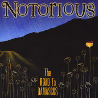 Notorious - The Road To Damascus
