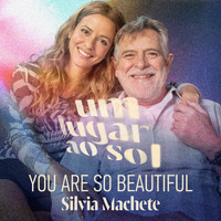 Silvia Machete - You Are so Beautiful