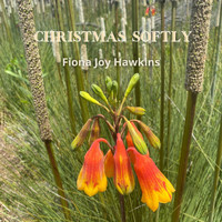 Fiona Joy Hawkins - Christmas Softly