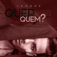 Leonne - Quer Enganar Quem ?