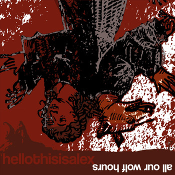 Hellothisisalex - All Our Wolf Hours