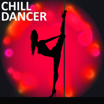 Various Artists - Chill Dancer