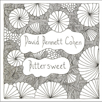 David Bennett Cohen - Bittersweet