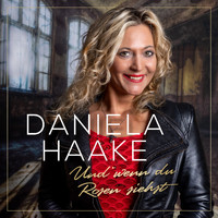 Daniela Haake - Und wenn du Rosen siehst