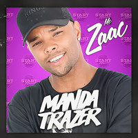 MC Zaac - Manda Trazer