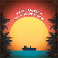 The Wish - I'm Survivor (Radio Edit)