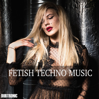 Various Artists - Fetish Techno Music