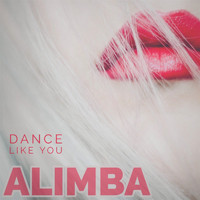 Alimba - Dance Like You