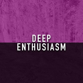 Various Artists - Deep Enthusiasm