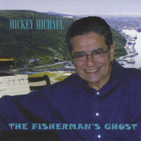 Mickey Michael - The Fisherman's Ghost