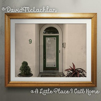 David McLachlan - A Little Place I Call Home