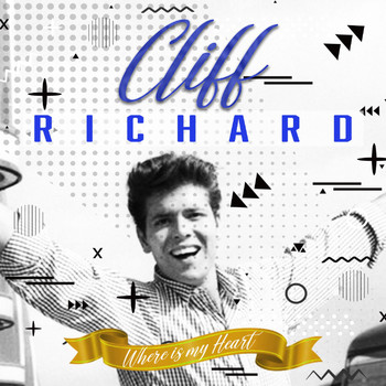 Cliff Richard - Where Is My Heart