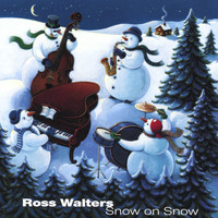 Ross Walters - Snow on Snow