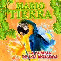Mario Tierra - La Cumbia de los Mojados