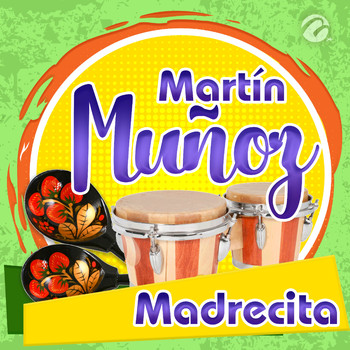Martín Muñoz - Madrecita