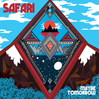 Safari - Maybe Tomorrow