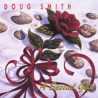Doug Smith - A Special Gift