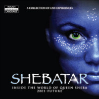 Queen Sheba - Shebatar: A collection of live experiences. Inside the world of Queen Sheba  2001-Future (Explicit)