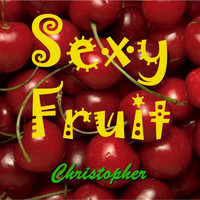 Christopher - Sexy Fruit (Spanglish Version)