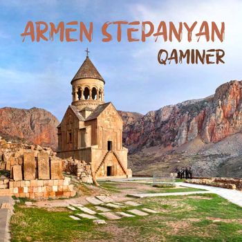 Armen Stepanyan - Qaminer
