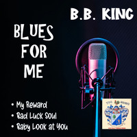 B.B. King - Blues for Me