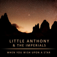 Little Anthony & The Imperials - When You Wish Upon A Star