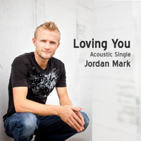 Jordan Mark - Loving You - Single