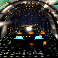 Kevin Lux - Music for Driving - 2010 Remaster