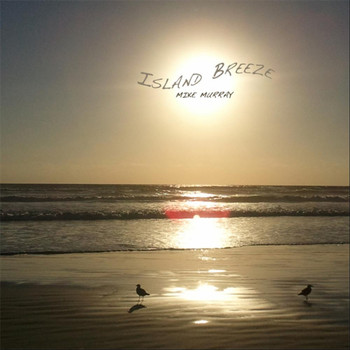 Mike Murray - Island Breeze