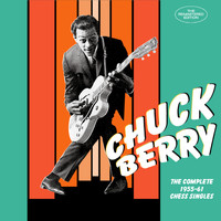 Chuck Berry - The Complete 1955-61 Chess Singles