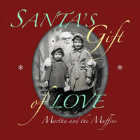 Martha And The Muffins - Santa's Gift of Love