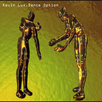 Kevin Lux - Dance Option - 2010 Remaster