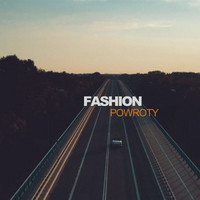 Fashion - Powroty (Radio Edit)