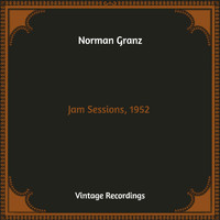 Norman Granz - Jam Sessions, 1952 (Hq Remastered)