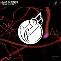 Ralf im Radio - True Sweet