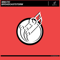 mmatic - Broadcaststorm