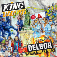 King Daddy Yod - Delbor (Willy Wizz Remix)