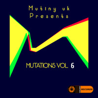 Mutiny UK - Mutations, Vol. 6