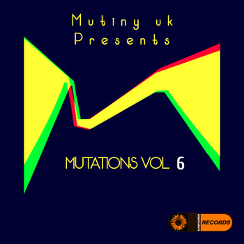 Mutiny UK - Mutations, Vol. 6