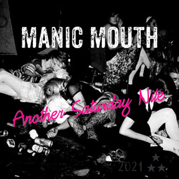 Manic Mouth - Another Saturday Nite