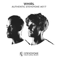 Whirl - Whirl Presents Authentic Steyoyoke #017
