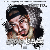 Young Trav - Strong as Ever (Explicit)