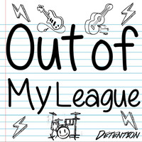 Detention - Out of My League