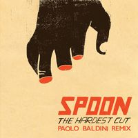 Spoon - The Hardest Cut (Paolo Baldini Remix)