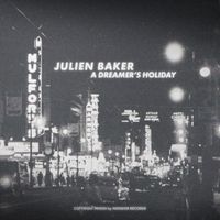 Julien Baker - A Dreamer's Holiday