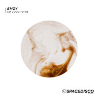 Emzy - So Good to Me