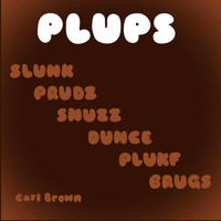 Carl Brown - Plups