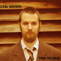 Carl Brown - Time Release